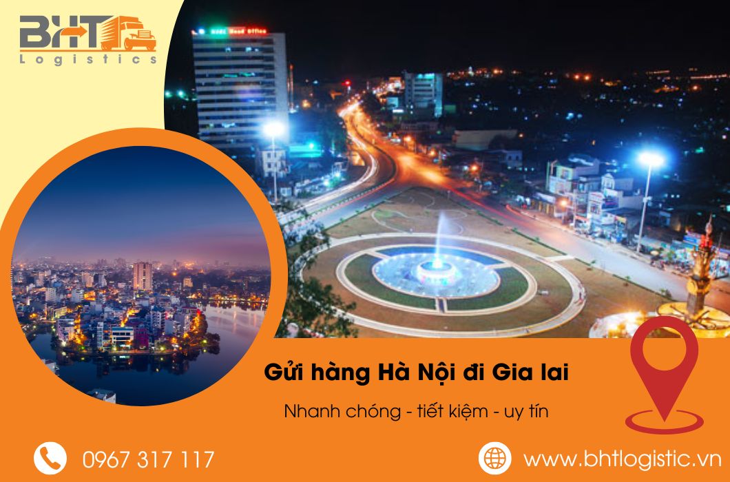 gửi h&agrave;ng từ h&agrave; nội đi gia lai