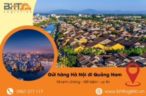 Gửi hàng từ Hà Nội đi Quảng Nam