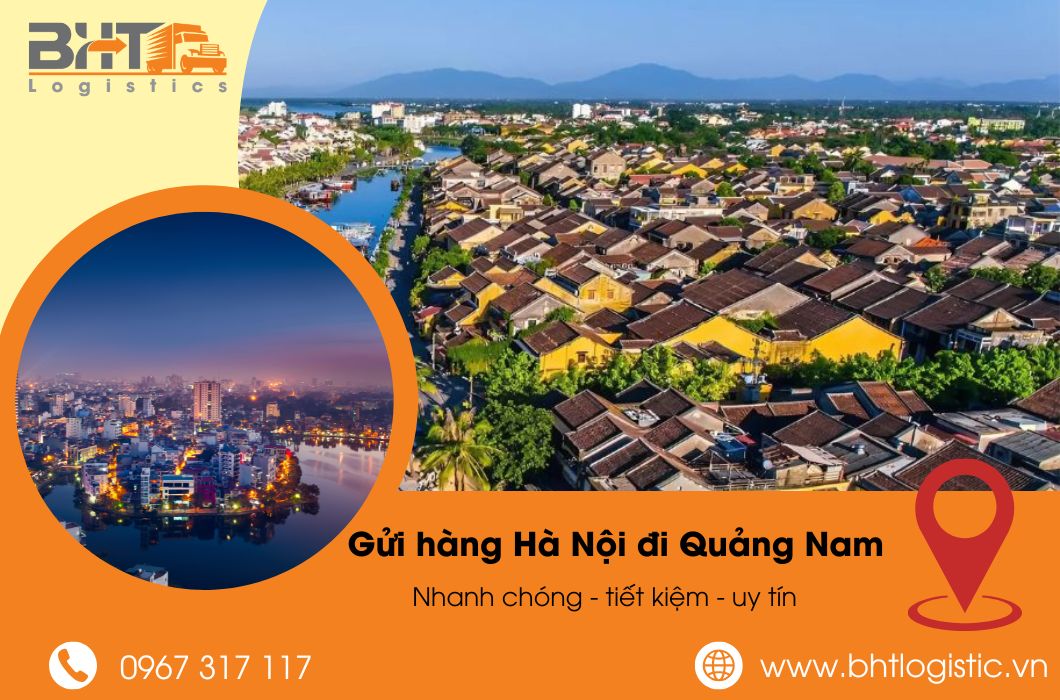 Gửi hàng từ Hà Nội vào Quảng Nam