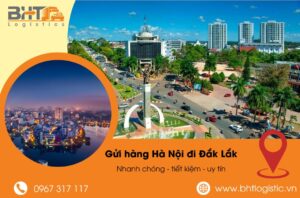 Gửi hàng từ Hà Nội Đi Đắk Lắk